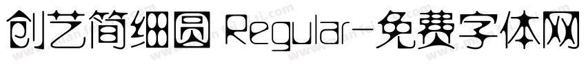 创艺简细圆 Regular字体转换